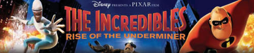 The Incredibles Rise of The Underminer